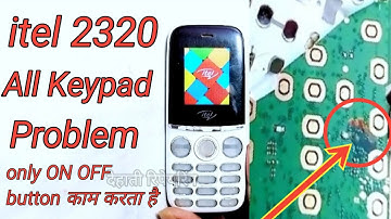 itel it2320 keypad problem solution||itel 2320 only power button working