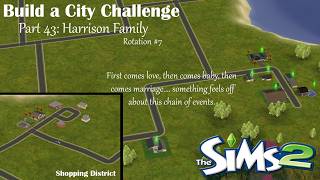 Sims 2 Build a City Challenge (Part 43) | Harrison Family | Baby, Marriage, and Death.