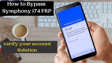 Symphony i74 FRP Bypass Tutorial || How to Bypass Symphony FRP Without pc || verify your account