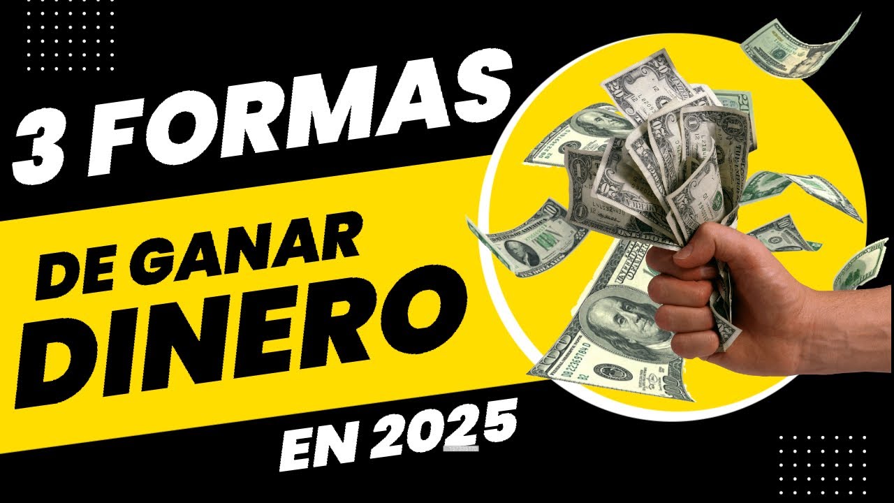 💰 3 Formas NUEVAS de GANAR DINERO en 2025 (Una Pagó $6,120!) - YouTube