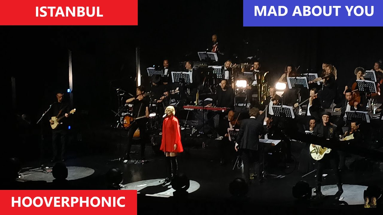Hooverphonic Mad About You Live İstanbul Konseri YouTube