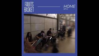 HOME [Fruits Basket OP2 - Live Bossa Nova Cover]