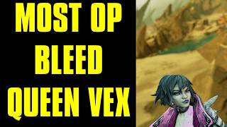 Bleed Queen Vex 3.0! INSANE DAMAGE!