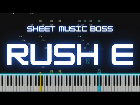 Rush E - Sheet Music Boss | Piano Cover by xZeron