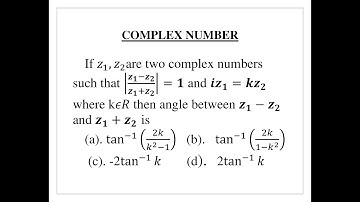 Q41- If z1,z2are two complex numbers such that |(z1-z2)/(z1+z2 )|=1 and iz1=kz2 where kϵR the......