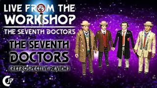 Live From The Workshop - The Seventh Doctors (Retrospective Review)