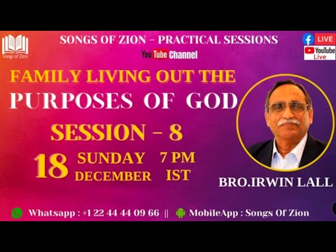 S-8 || Family Living out the purposes of GOD by Bro.Irwin Lall (18-Dec-22)