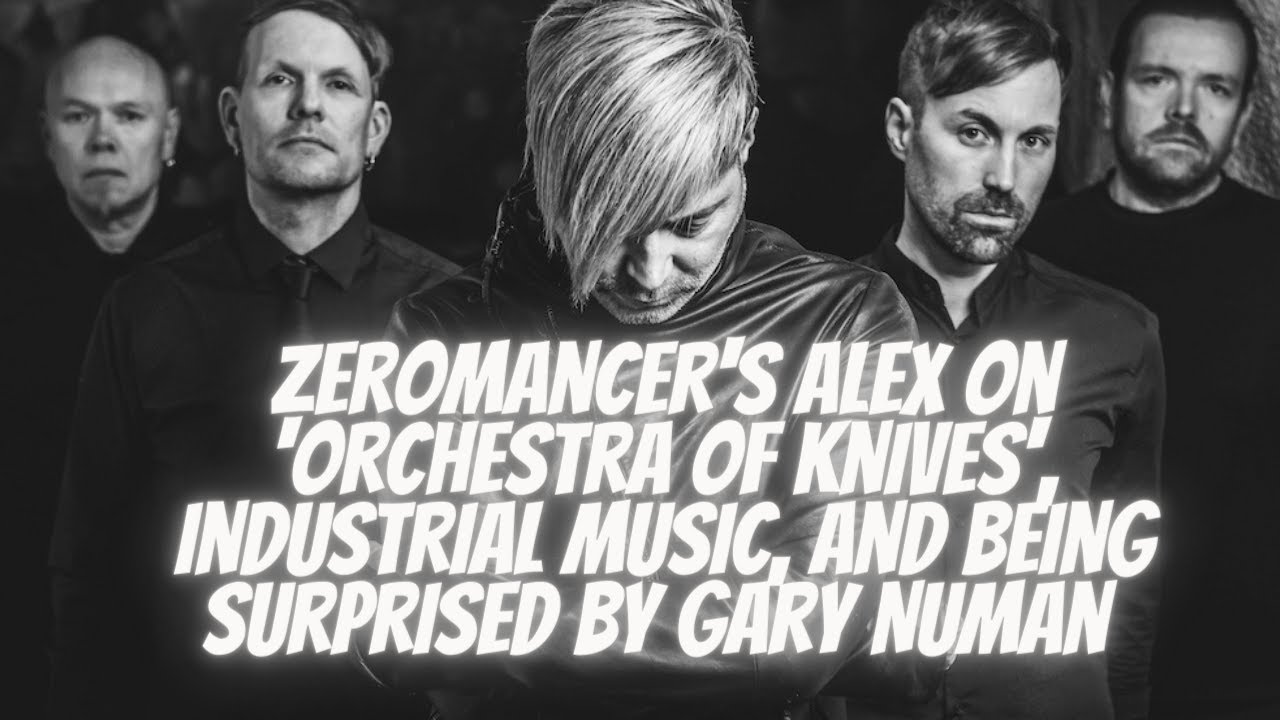 Zeromancer's Alex on 'Orchestra Of Knives', industrial music, and being surprised by Gary Numan