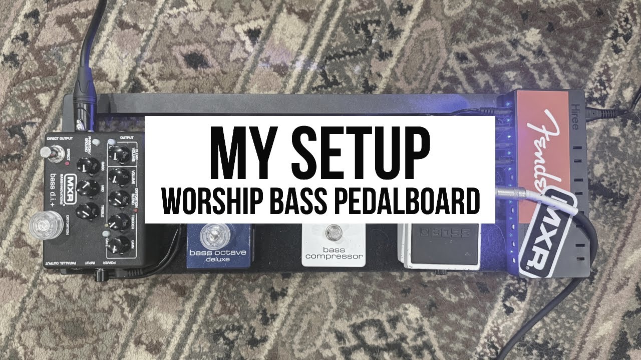 MY SETUP // Worship Bass Pedalboard