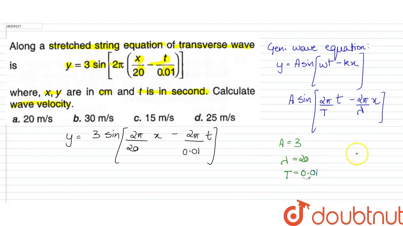 Along A Stretched String Equation Of Transverse Wave Is Y 3 Sin 2pi X T 0 Youtube