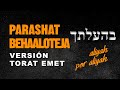 36. PARASHAH BEHAALOTEJA (Cuando enciendas) - LECTURA Versión Torat Emet