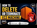 How to Delete or Terminate EC2 Machine in AWS | Step-by-Step Tutorial