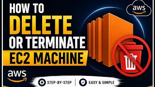 How to Delete or Terminate EC2 Machine in AWS | Step-by-Step Tutorial