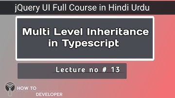 Typescript Tutorials in Hindi part 13 | multi Level Inheritance in typescript | in Hindi/Urdu