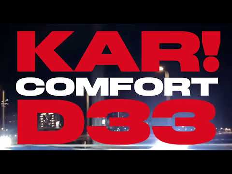 KAR! & D33 - COMFORT