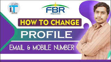 FBR IRIS Profile Email and Mobile Number change method.