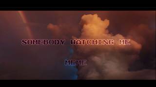 Somebody Watching Me Meme Collab With crylovessans