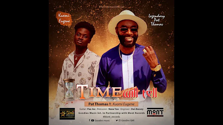 Pat Thomas Ft. Kuami Eugene - Time will Tell ( Off...
