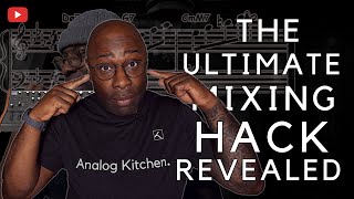 The Ultimate Mixing Hack Revealed: Unlocking the Industry Standard for Incredible Mixes!