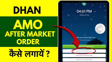 Dhan Me AMO Kaise Lagaye? How to Place After Market Order in Dhan?