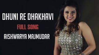 Dhuni Re Dhakhavi | Aishwarya Majmudar | Full Audio Song | Gujarati Song