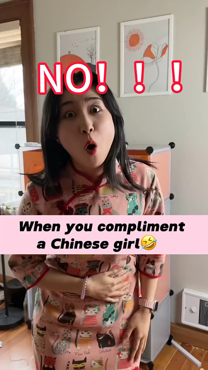 When you compliment a Chinese girl 🤣 #language #chinese #funny