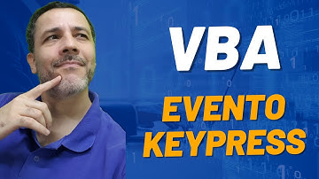 Evento KeyPress - VBA Avançado