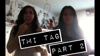 TMI Tag Part 2
