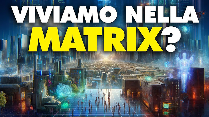 Viviamo in UNA SIMULAZIONE?