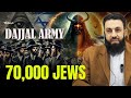 The Prophecy of Dajjal & The 70,000 Jews – What’s Coming Next? | Belal Assaad