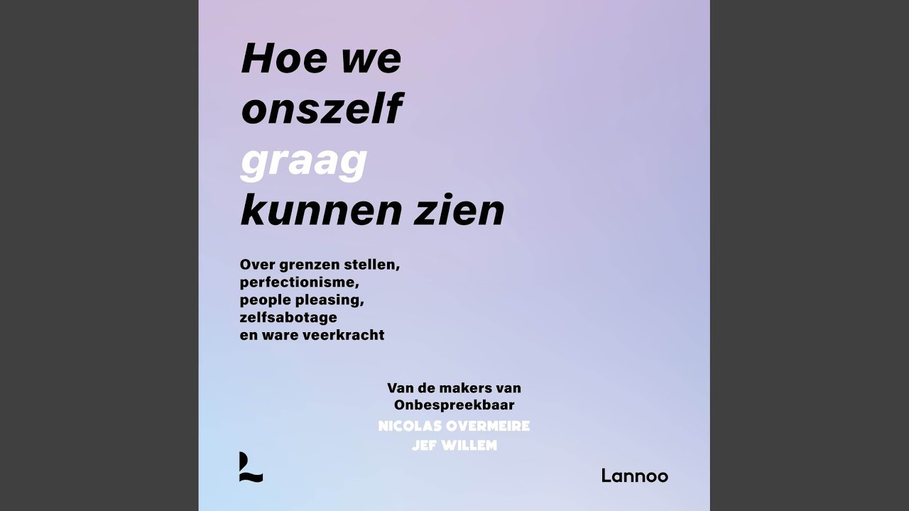 Hoe We Onszelf Graag Kunnen Zien