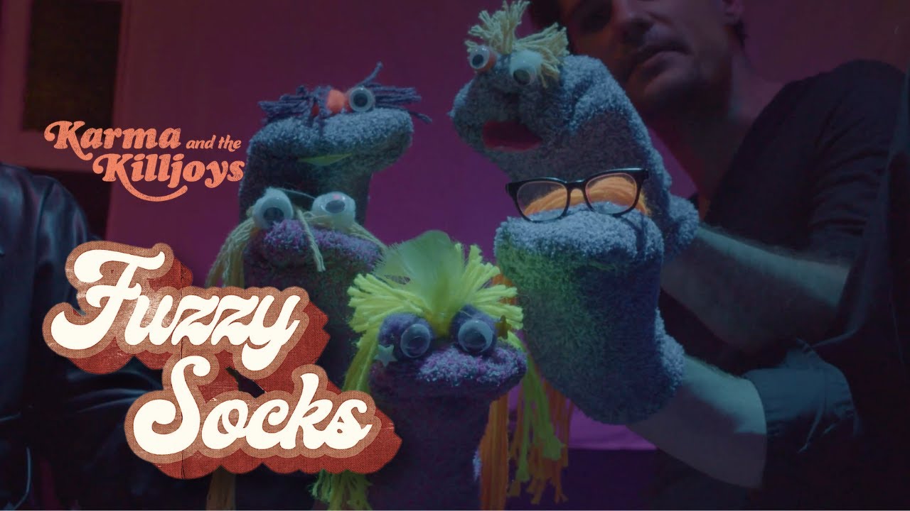 Karma and the Killjoys - Fuzzy Socks (Official Music Video)