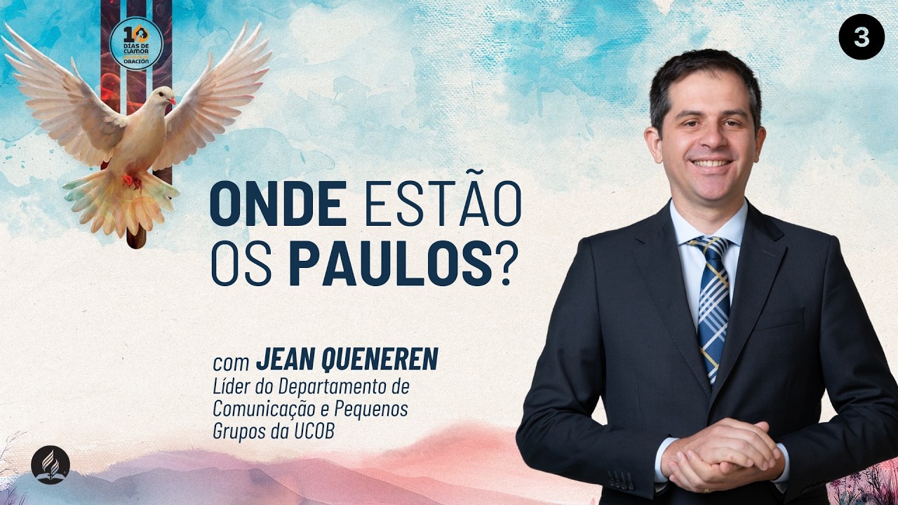 Onde Estão os Paulos | Pr. Jean Queneren | Igreja Adventista de Águas Claras - DF