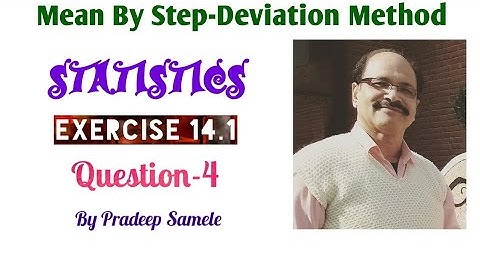 NCERT Maths Class 10th Exercise 14.1 Q - 4,  find mean, By  Step-Deviation Method,