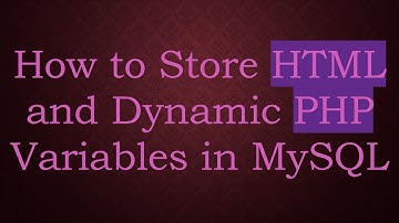 How to Store HTML and Dynamic PHP Variables in MySQL