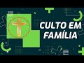 CULTO EM FAMÍLIA ! DIAC. CIALDINA VAN-DÚNEM 19-09-2021!