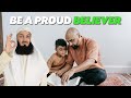 Be A Proud Believer! | Mufti Menk