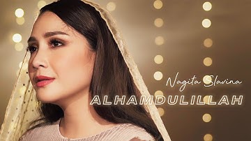 NAGITA SLAVINA - ALHAMDULILLAH (OFFICIAL MUSIC VIDEO)