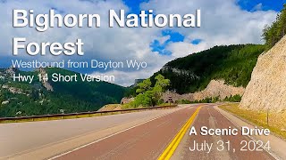Bighorn National Forest Scenic Drive from Dayton Wyo to Burgess Junction on Hwy 14 WB. Short Version
