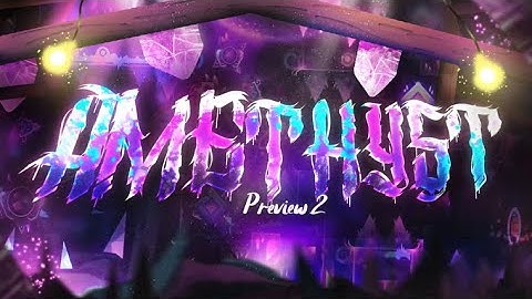 Amethyst (Upcoming Top 1) - Preview #2 // Geometry Dash