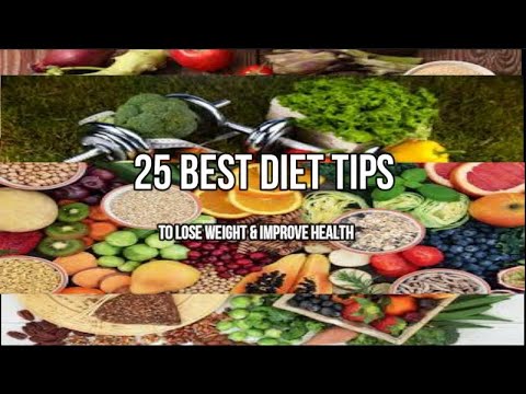 The 25 Best Diet Tips to Lose Weight and Improve Health - YouTube