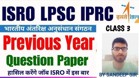 ISRO LPSC IPRC Previous Year Question Paper || ISRO Technician B Paper by sandeep sir Class 3