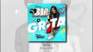 Grita - Elenco de BIA (audio)