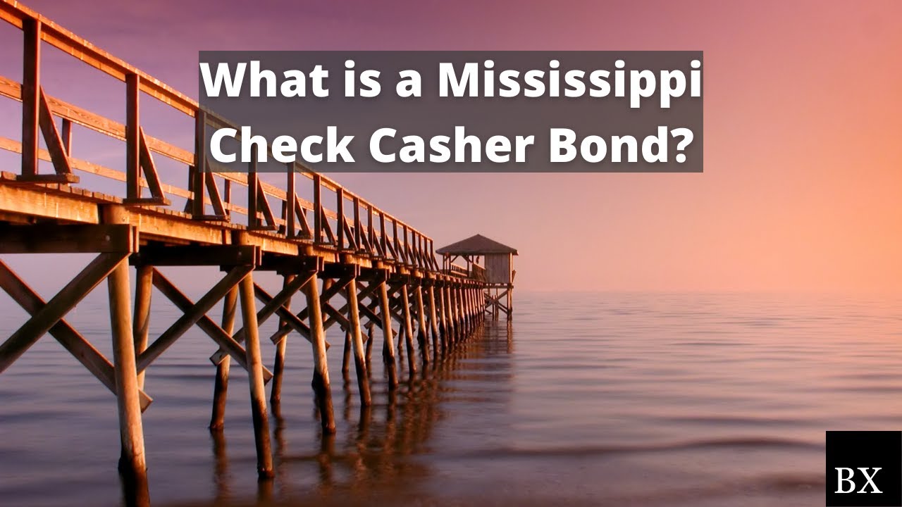 What is a Mississippi Check Casher Bond? - YouTube