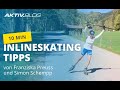 Inlineskating: Tipps von Franzi Preuss & Simon Schempp | Inliner-Training | ERDINGER Alkoholfrei