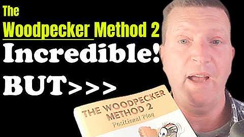 Woodpecker Method 2 - Amazing, BUT...