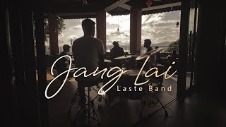 LASTE BAND - Jang Lai (Official Music Video)