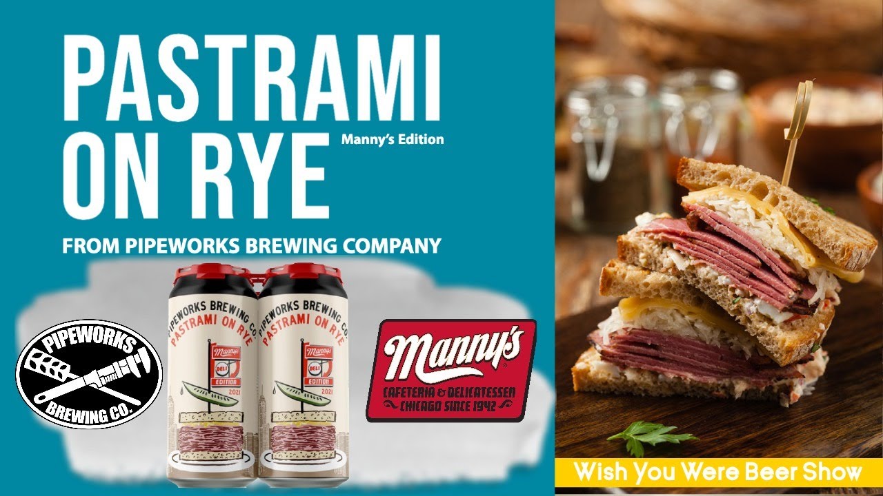 Pastrami on Rye Manny's Edition from Pipeworks Brewing Company YouTube
