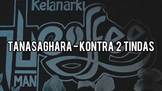 Video thumbnail of "Tanasaghara - lagu ke 2 kontra tindas (COVER)"