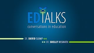ED Talks: Conversations in Education with Dr. David Slomp and Dr. Shelly Wismath